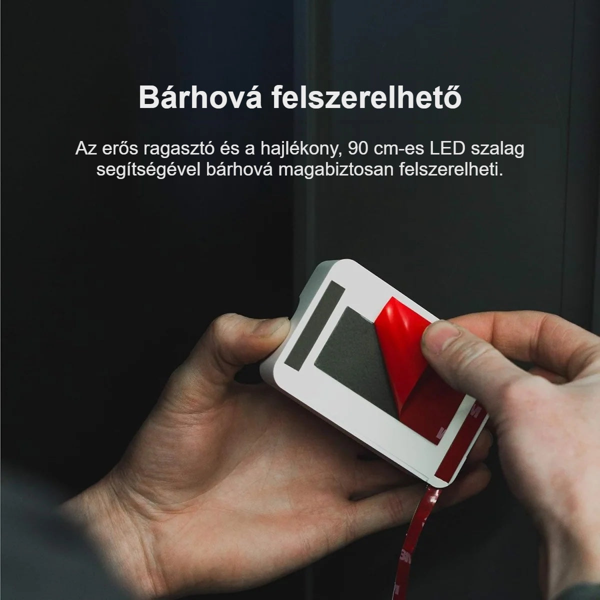 Öntapadós 3M ragasztócsík lehúzása a LED szalag elemtartójáról