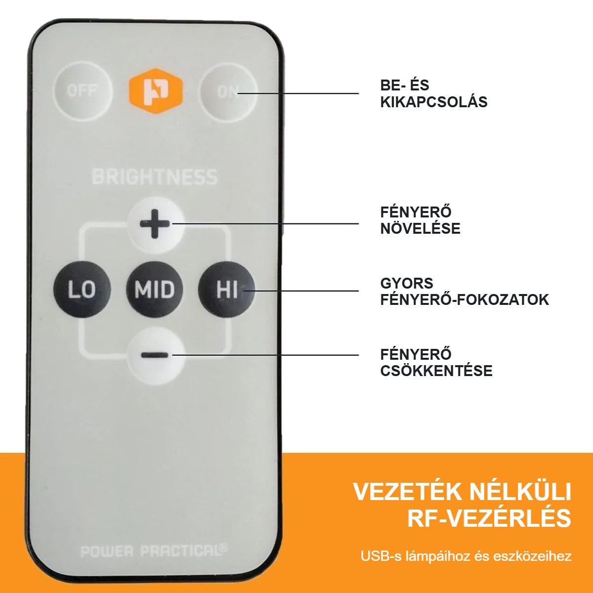RF távirányító gombjai: be/ki, fényerő fel-le, LO, MID, HI