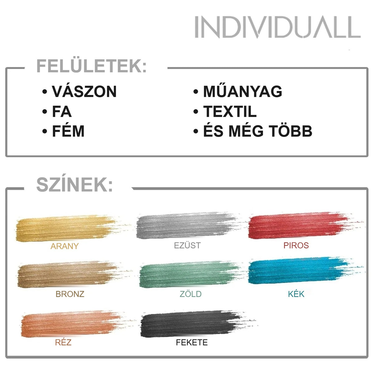 Metál akrilfesték felületei és színei: vászon, fa, fém, műanyag, textil