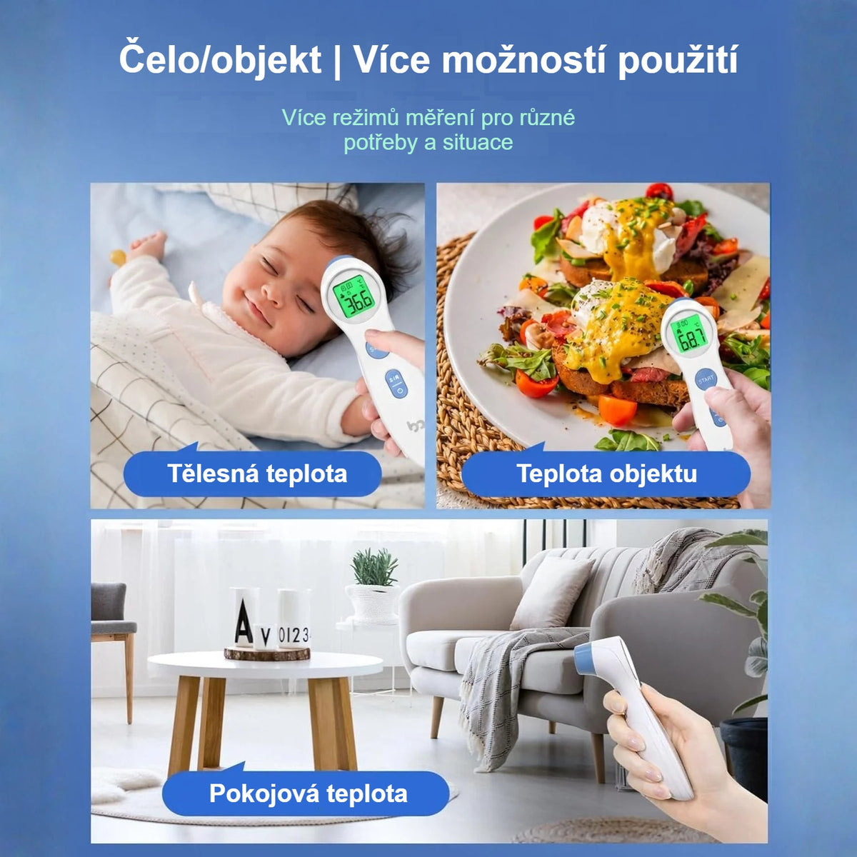 Režim čelo a předmět: tělo, voda na koupání, jídlo a pokojová teplota