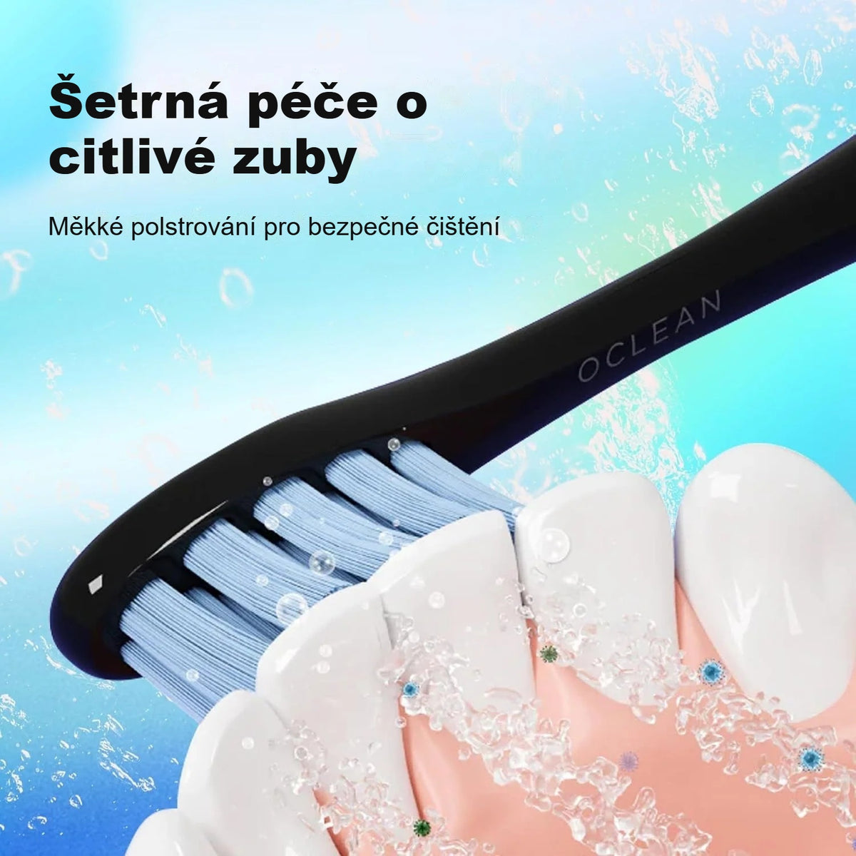 Hlavice s měkkými štětinami na zubech – šetrné čištění citlivých zubů